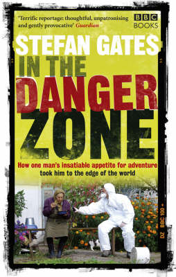 In the Danger Zone by Stefan Gates