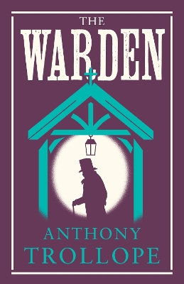 The Warden: Annotated Edition (Alma Classics Evergreens) book