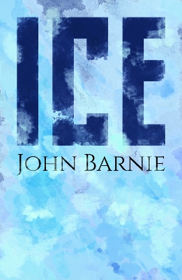 Ice by John Barnie