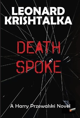 Death Spoke by Leonard Krishtalka