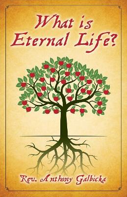 What Is Eternal Life? book