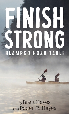 Finish Strong: Hlampko Hosh Tahli by Brett Hayes