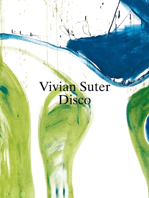 Vivian Suter: Disco book