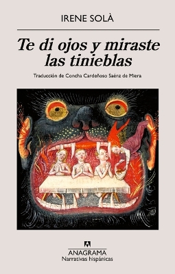 Te Di Ojos Y Miraste Las Tinieblas book