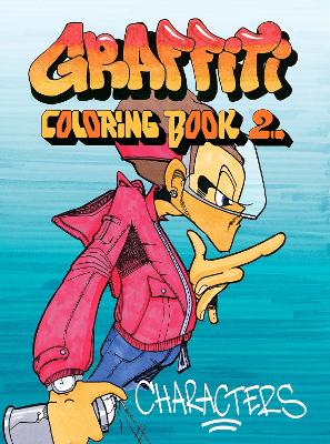 Graffiti Coloring Book 2: Characters book