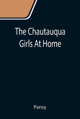 The Chautauqua Girls At Home book