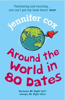 Around The World In 80 Dates by Jennifer Cox