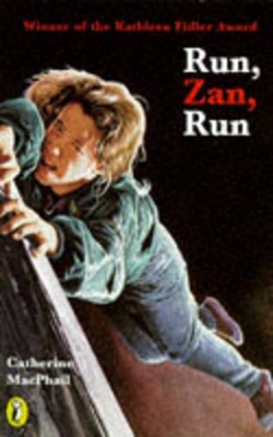 Run, Zan, Run by Catherine MacPhail
