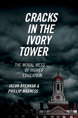 Cracks in the Ivory Tower: The Moral Mess of Higher Education book