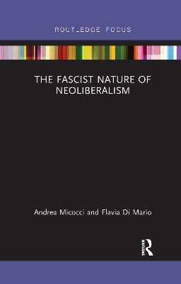 The Fascist Nature of Neoliberalism book