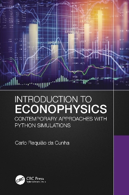 Introduction to Econophysics: Contemporary Approaches with Python Simulations book