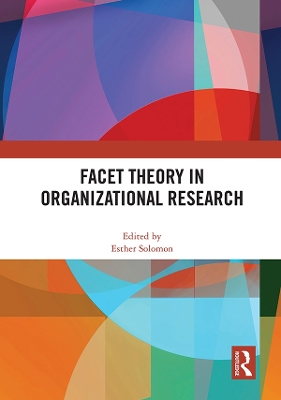 Facet Theory in Organizational Research by Esther Solomon