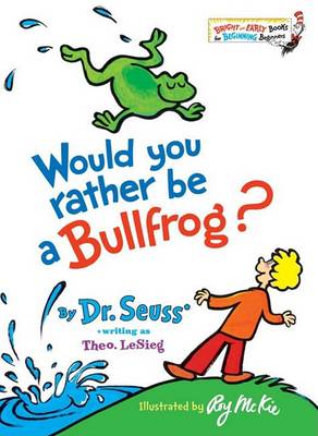 Would You Rather Be a Bullfrog? book