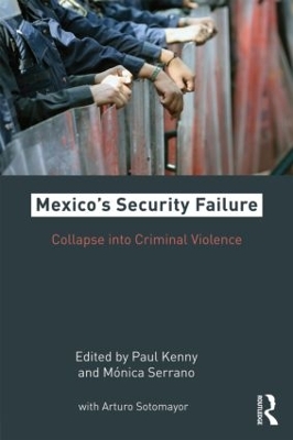 Mexico's Security Failure by Paul Kenny