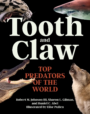 Tooth and Claw: Top Predators of the World book