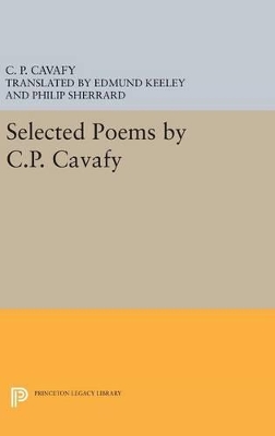 Selected Poems by C.P. Cavafy by C. P. Cavafy