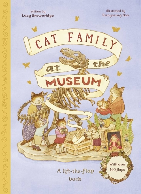 Cat Family at the Museum: A Lift-The-Flap Book with Over 140 Flaps by Eunyoung Seo