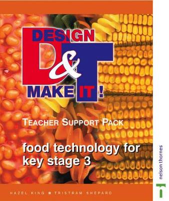 Design and Make It!: Food Technology for Key Stage 3: Teacher Support Pack book