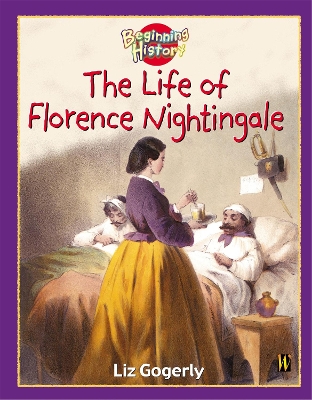 Beginning History: The Life Of Florence Nightingale book