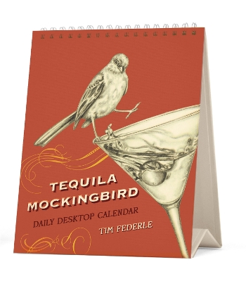 Tequila Mockingbird: Desktop Calendar book