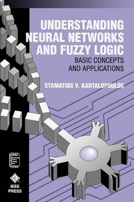 Understanding Neural Networks and Fuzzy Logic book