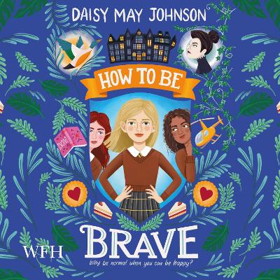 How to Be Brave by Daisy May Johnson