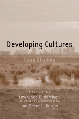 Developing Cultures: Case Studies by Lawrence E. Harrison