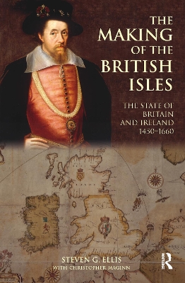 The Making of the British Isles by Steven G. Ellis