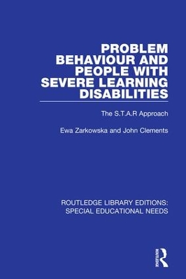 Problem Behaviour and People with Severe Learning Disabilities: The S.T.A.R Approach by Ewa Zarkowska