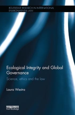 Ecological Integrity and Global Governance by Laura Westra