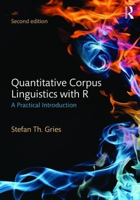 Quantitative Corpus Linguistics with R by Stefan Th. Gries