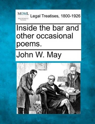 Inside the Bar and Other Occasional Poems. book