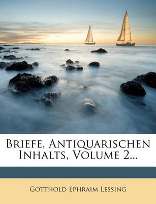 Briefe, Antiquarischen Inhalts, Volume 2... book