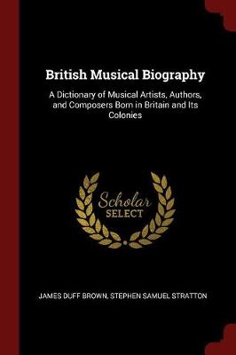 British Musical Biography by James Duff Brown