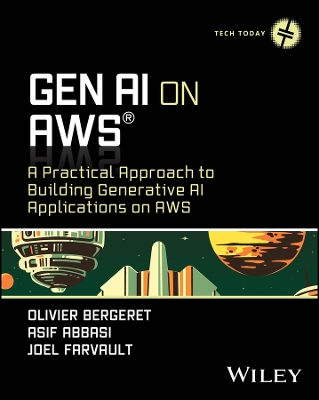 GenAI on AWS: A Practical Approach to Building Generative AI Applications on AWS book