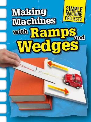 Making Machines with Ramps and Wedges book