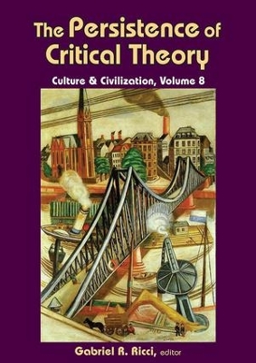 The Persistence of Critical Theory by Gabriel R. Ricci