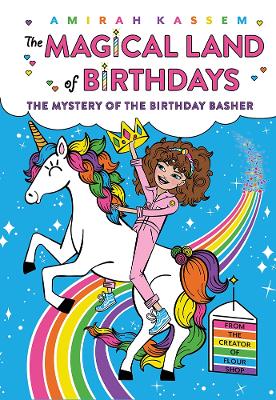 The Mystery of the Birthday Basher (The Magical Land of Birthdays #2) book