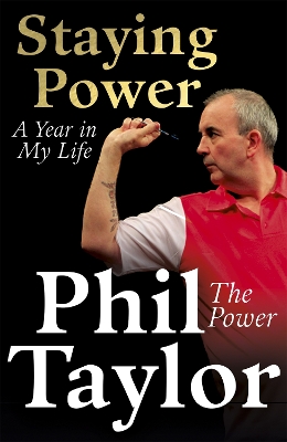 The Staying Power by Phil Taylor