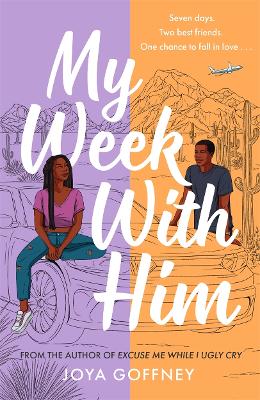 My Week with Him: Seven days. Two best friends. One chance to fall in love ... book