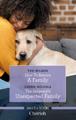 How To Rescue A Family/The Sergeant's Unexpected Family book