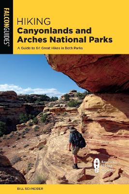 Hiking Canyonlands and Arches National Parks: A Guide to 64 Great Hikes in Both Parks book