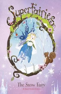 The Snow Fairy by Janey Louise Jones