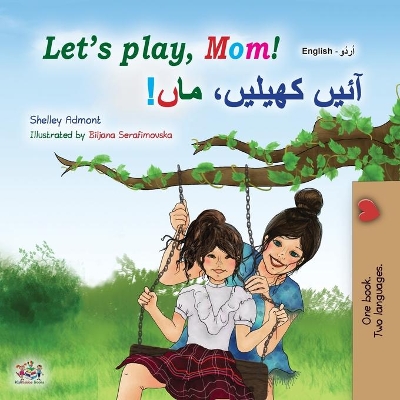 Let's play, Mom! (English Urdu Bilingual Children's Book) book