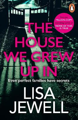 The House We Grew Up In by Lisa Jewell