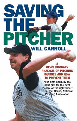 Saving the Pitcher by Will Carroll