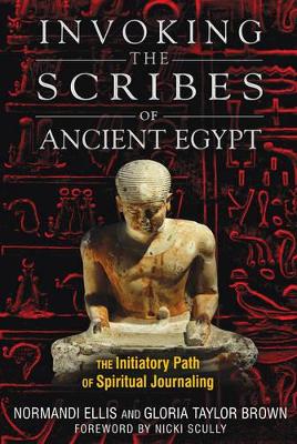 Invoking the Scribes of Ancient Egypt book