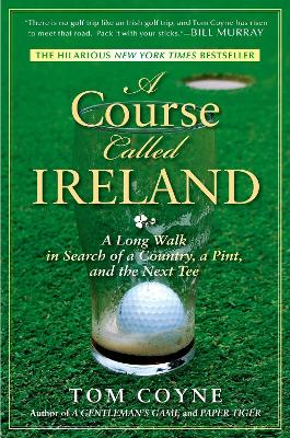 A Course Called Ireland by Tom Coyne