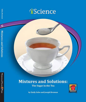 Mixtures and Solutions by Emily Sohn