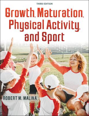 Growth, Maturation, Physical Activity, and Sport book